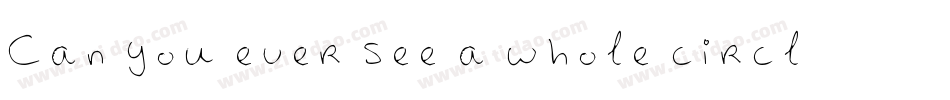 Can you ever see a whole circle字体转换